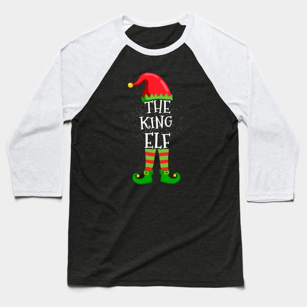 King Elf Family Matching Christmas Group Funny Gift Baseball T-Shirt by silvercoin